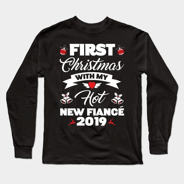 2019 Couple Gift Idea First Christmas With My Hot New Fiance Long Sleeve T-Shirt by trendingoriginals